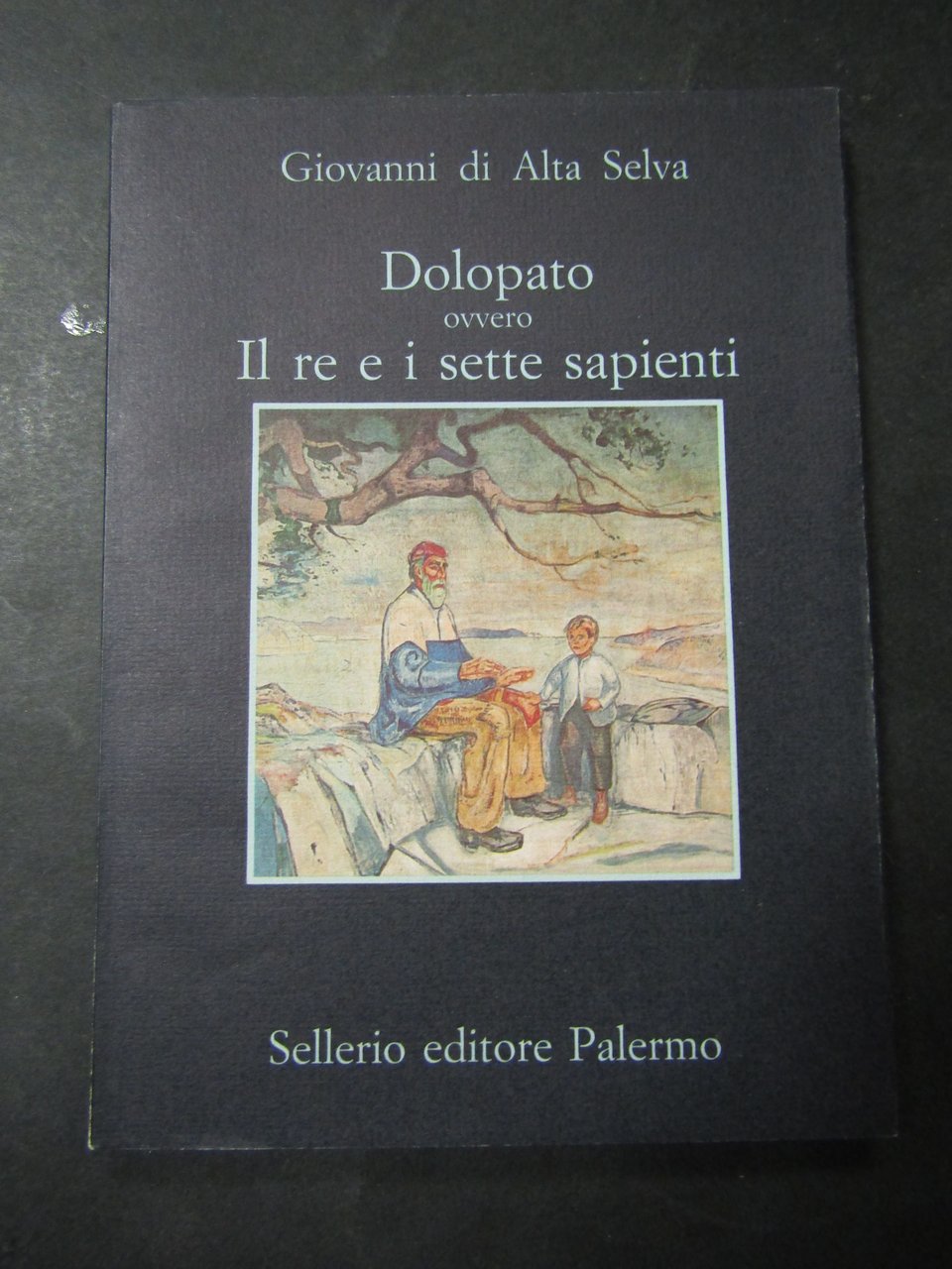 Di Alta Selva Giovanni. Dolopato ovvero il re e i …