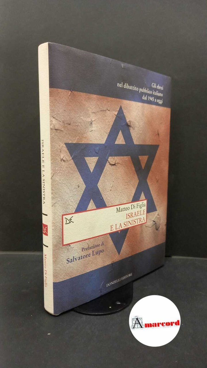 Di Figlia, Matteo. , and Lupo, Salvatore. Israele e la …