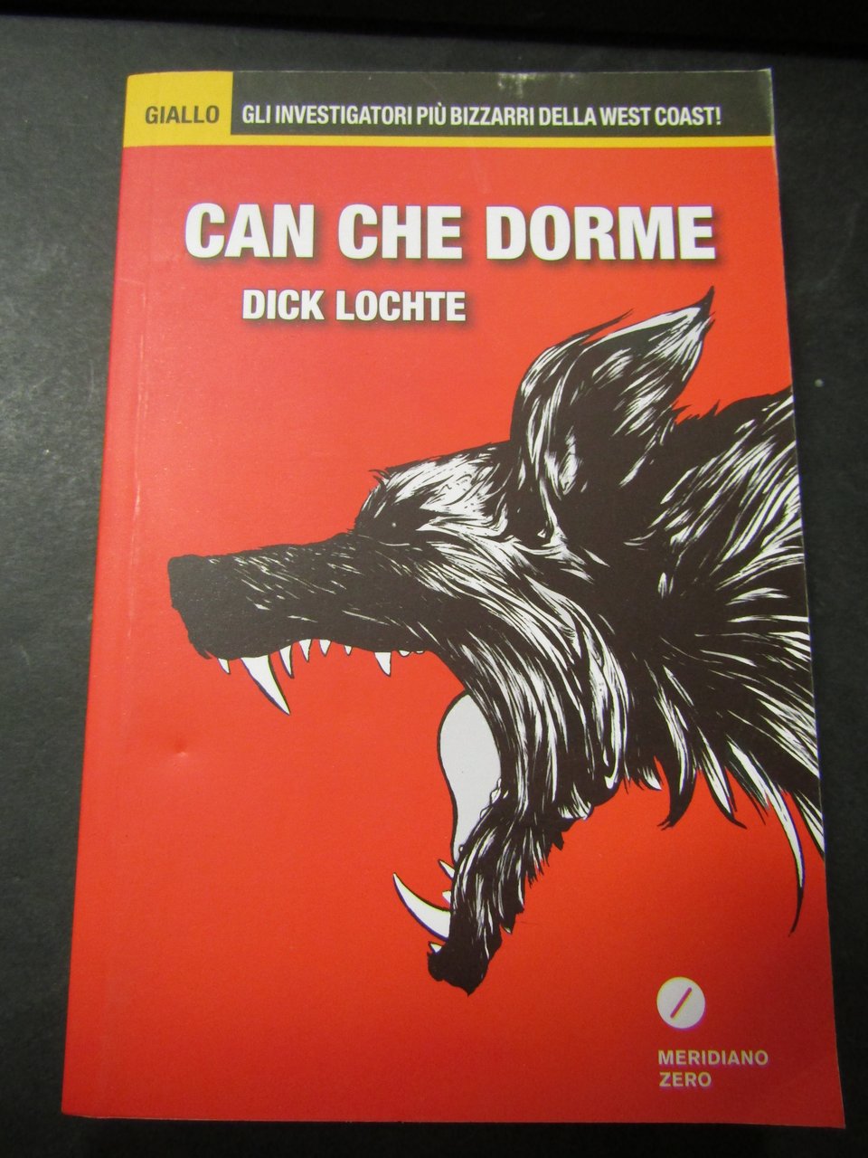 Dick Lochte. Can che dorme. Meridiano zero. 2014