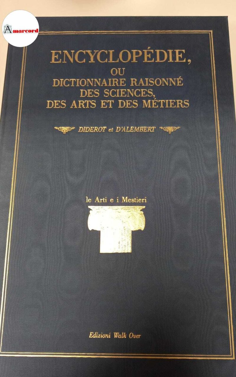 Diderot e D'Alembert. Encyclopedie Ou Dictionnaire Raisonné Des Sciences, Arts …