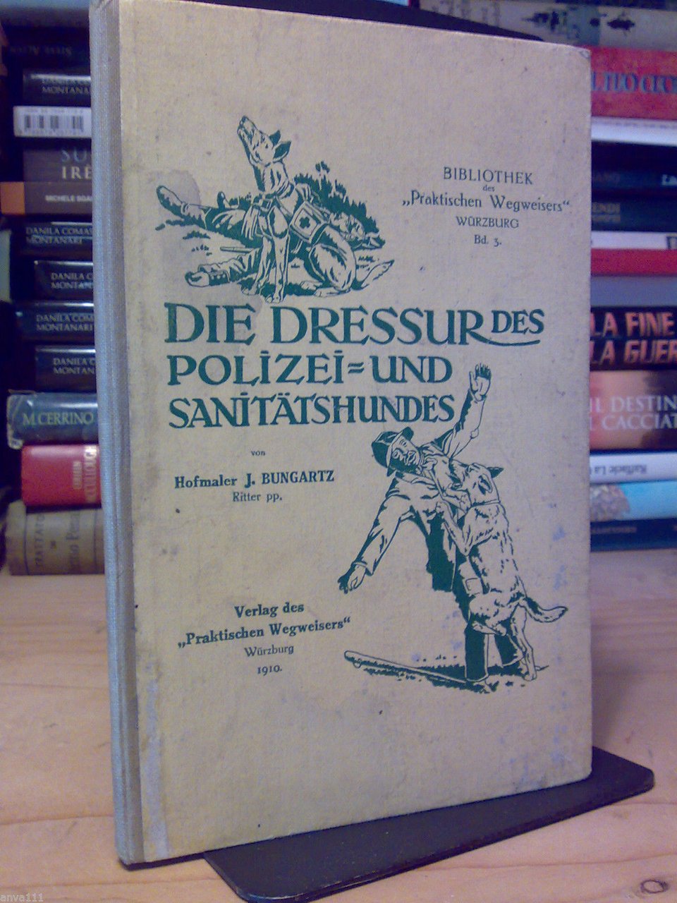 DIE DRESSUR DES POLIZEI UND SANITATSHUNDES - 1910