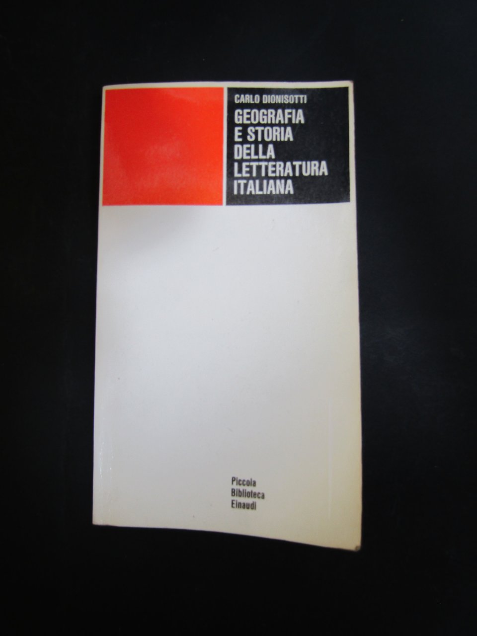 Dionisotti Carlo. Geografia e storia della letteratura italiana. Einaudi. 1971