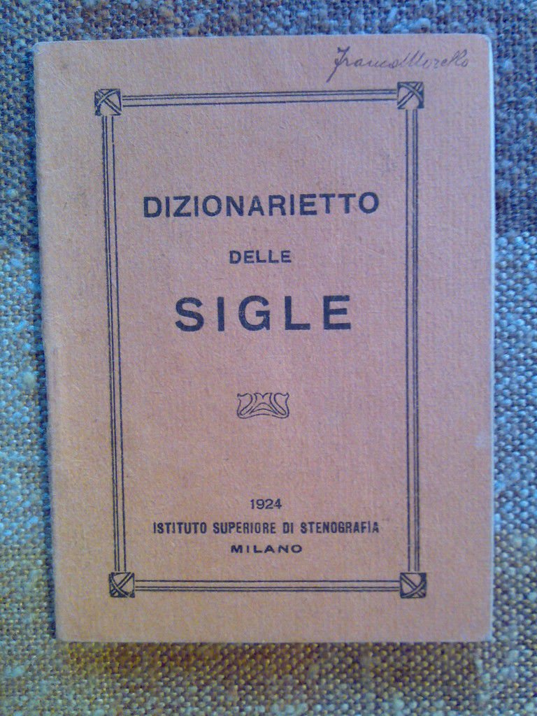 DIZIONARIETTO DELLE SIGLE STENOGRAFICHE - 1924