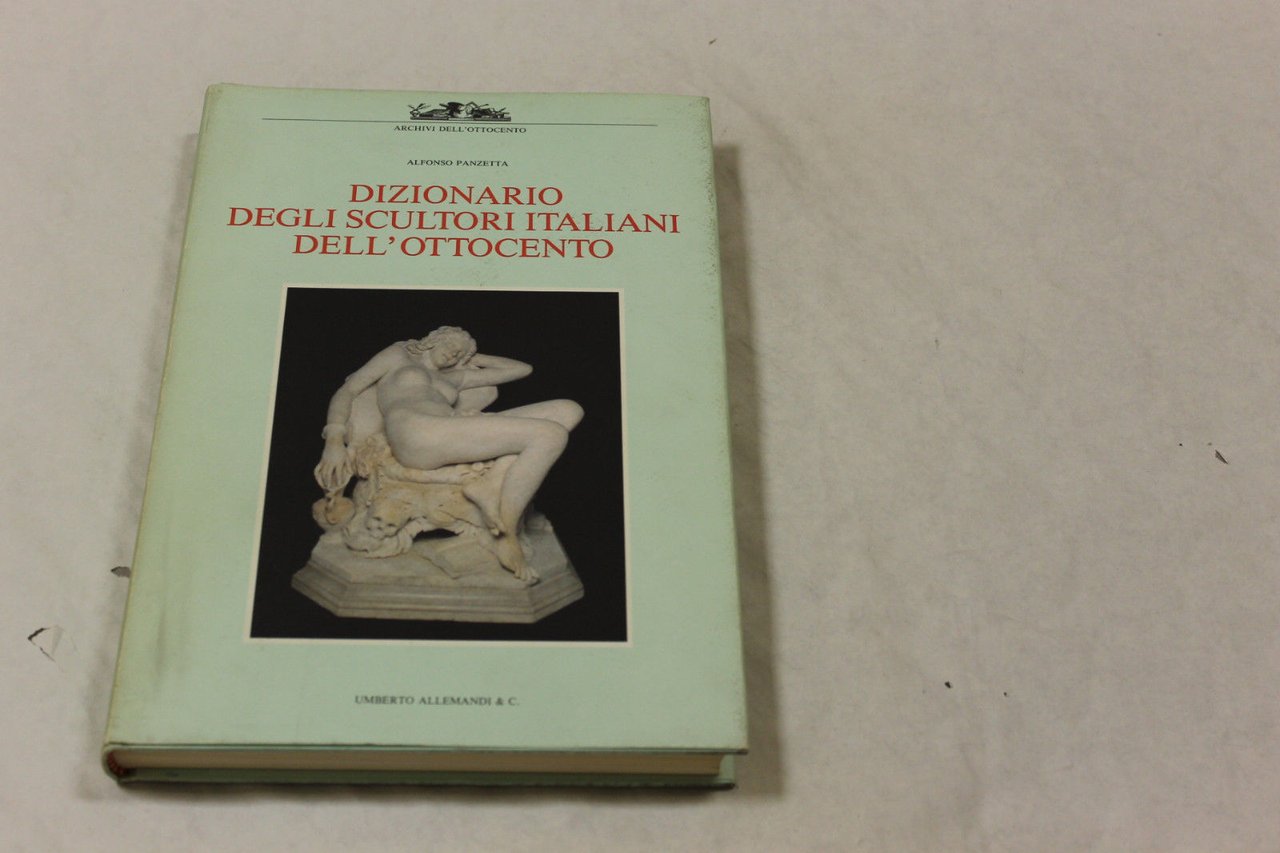 Dizionario degli scultori italiani dell'Ottocento