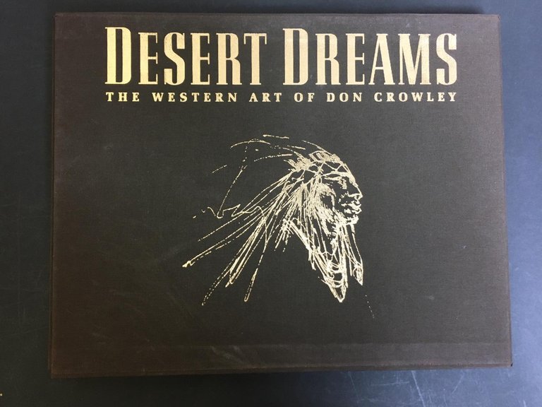 Don hedgpeth. Desert Dreams. The Western art of Don Crowley. …