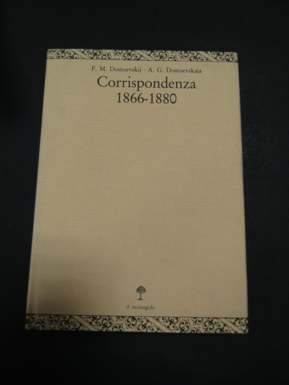 Dostoevskij F. M. e Dostoevskaja A.G. Corrispondenza 1866-1880. Il melangolo. …