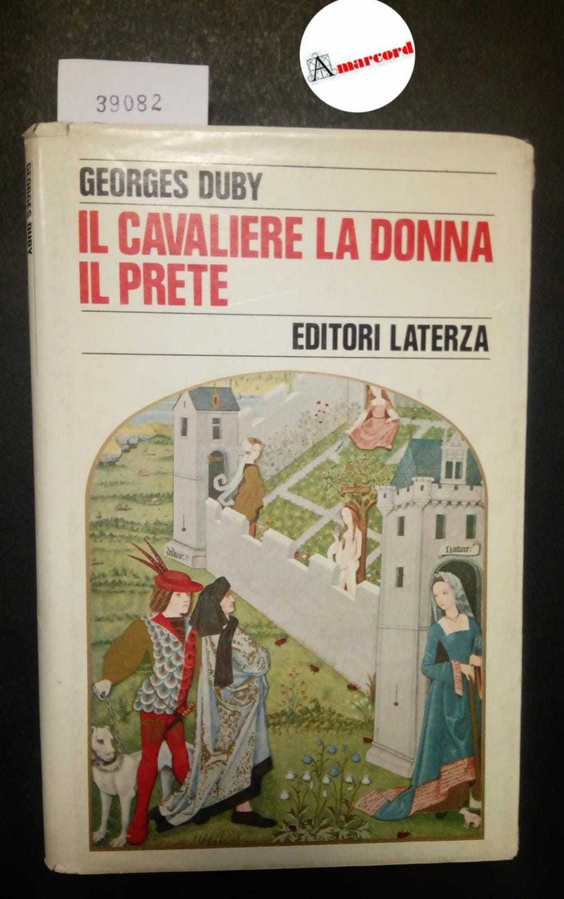 Duby Georges, Il cavaliere la donna il prete, Laterza, 1982 | Immagine principale