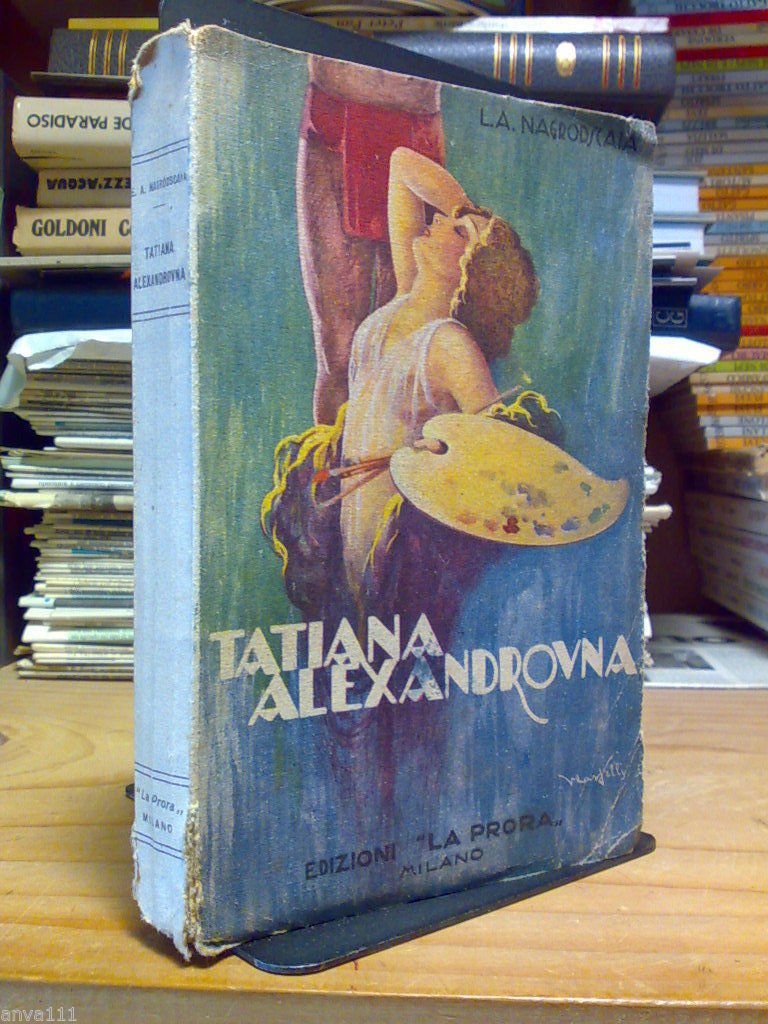 E.A. Nagròdscaia - TATIANA ALEXANDROVNA - 1930