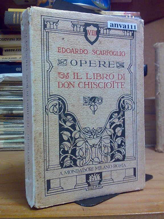 Edoardo Scarfoglio - OPERE / IL LIBRO DI DON CHISCIOTTE - 1925