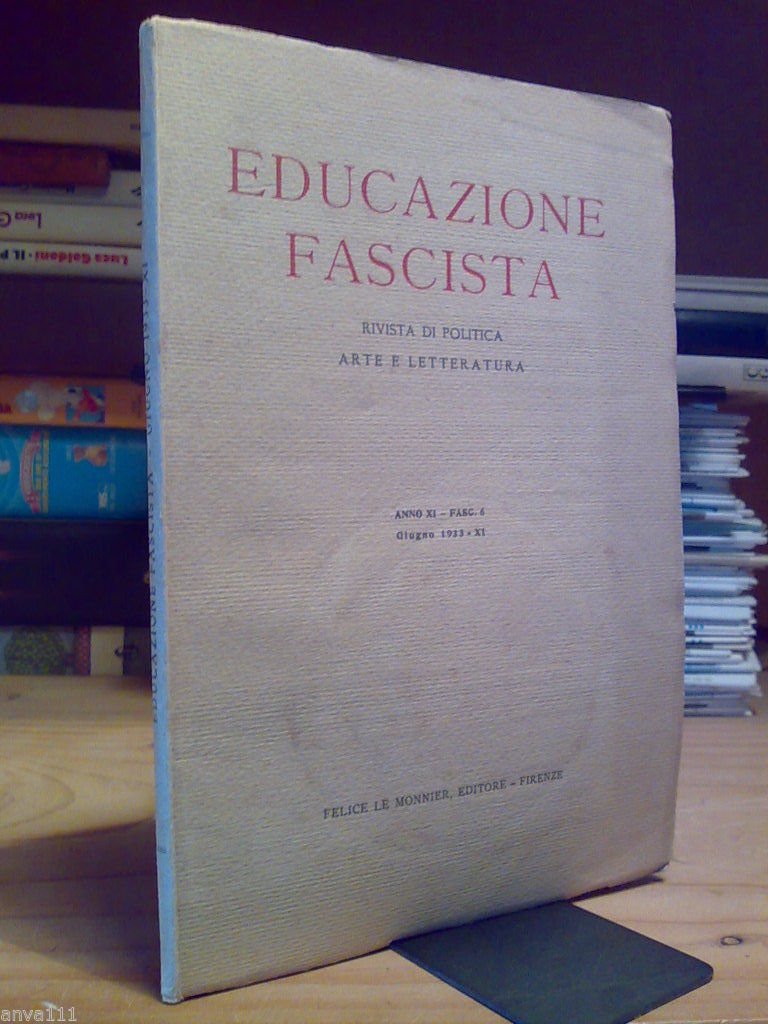 EDUCAZIONE FASCISTA / Rassegna Mensile - giugno 1933 - I.N.Fascista …