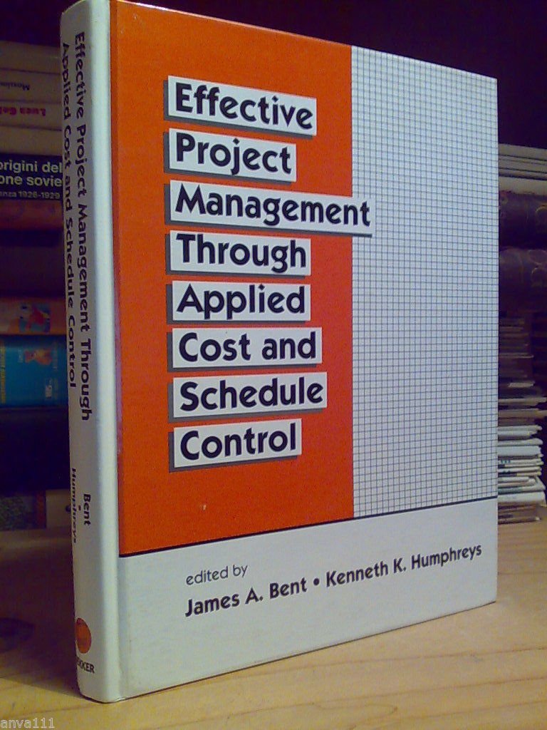 EFFECTIVE PROJECT MANAGEMENT THROUGH APPLIED COST AND SCHEDULE CONTROL - … | Immagine principale