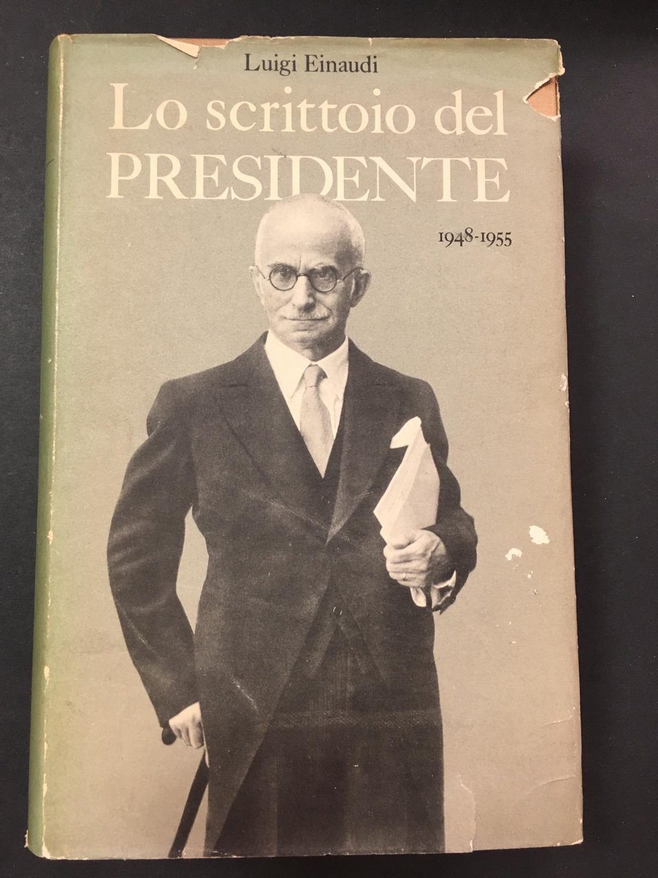 Einaudi Luigi. Lo scrittoio del Presidente. 1948-1955. Einaudi. 1956. Vol. …