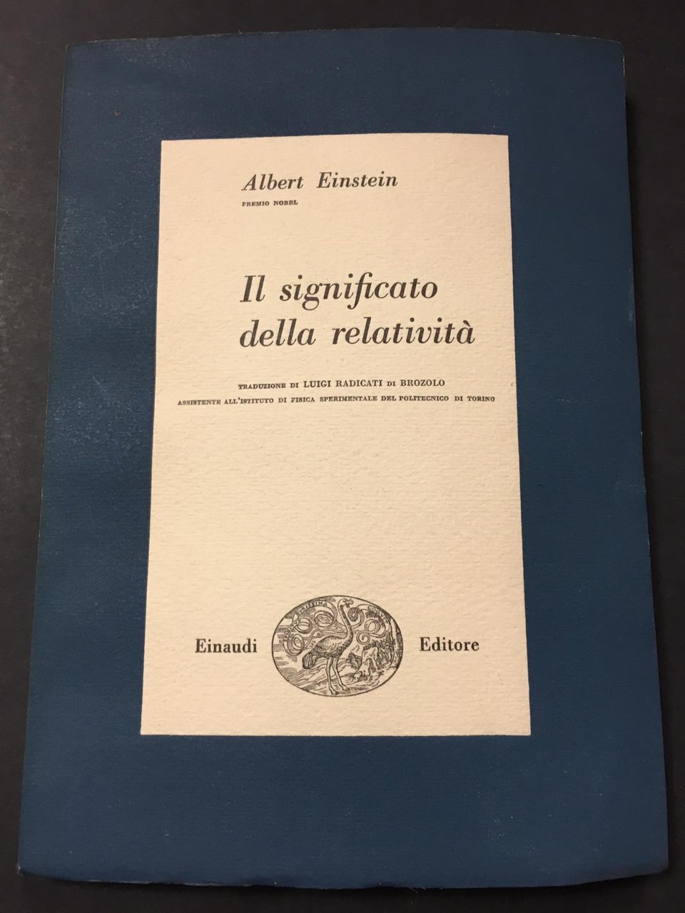 Einstein Albert. Il significato della relatività. Einaudi. 1950