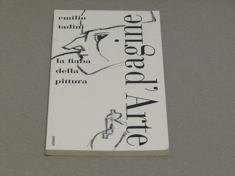 Emilio Tadini. La fiaba della pittura