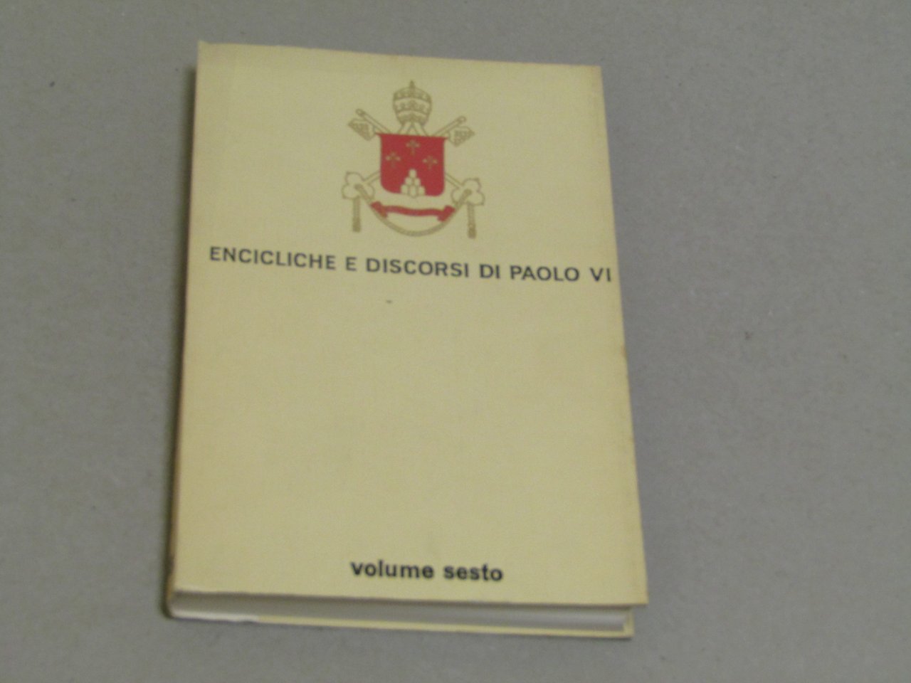 Encicliche e Discorsi di Paolo VI. Maggio - Agosto 1965. …