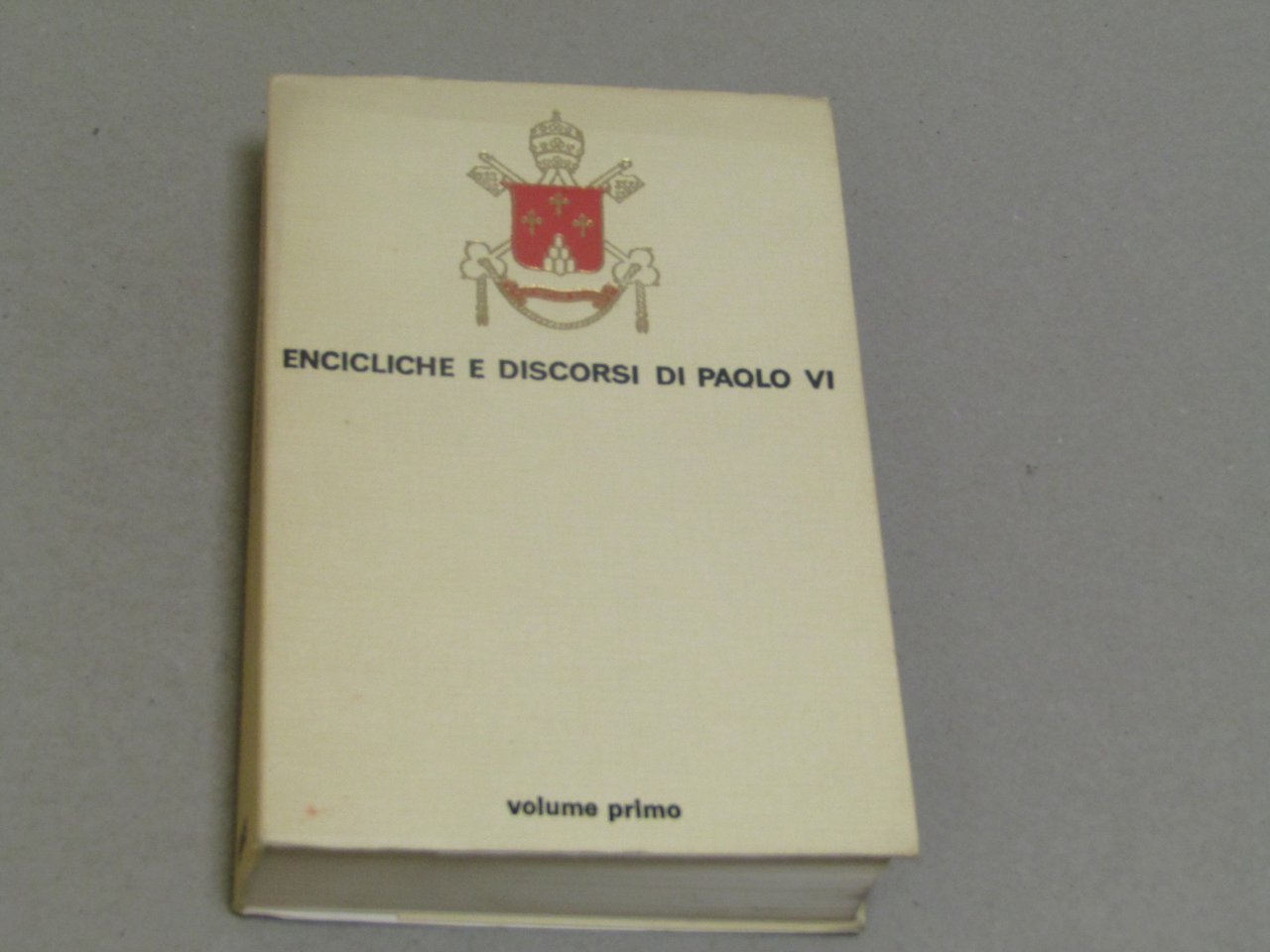 Encicliche e Discorsi. Giugno - Dicembre 1963. Volume I