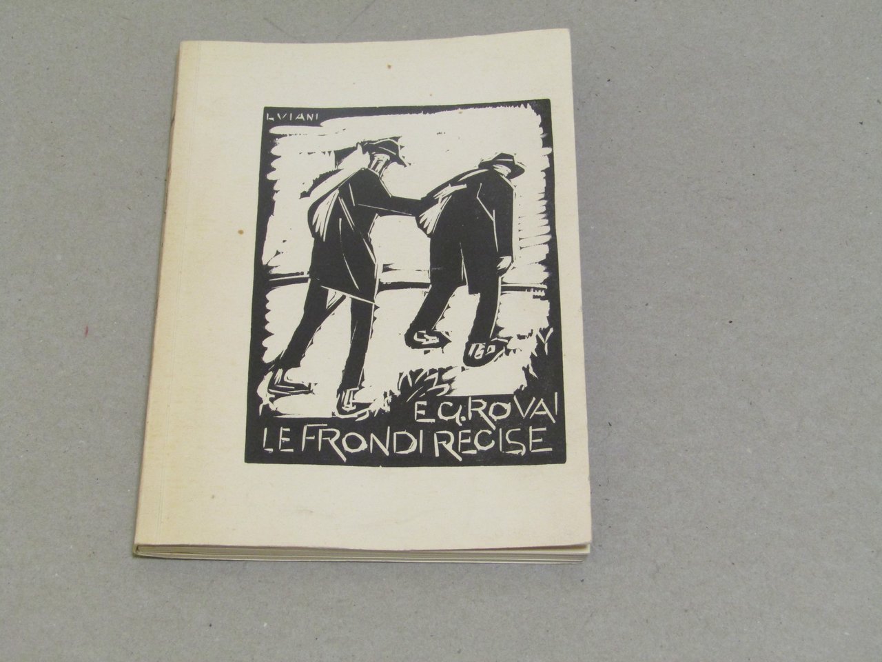 Enrico G. Rovai - Lorenzo Viani - Le frondi recise