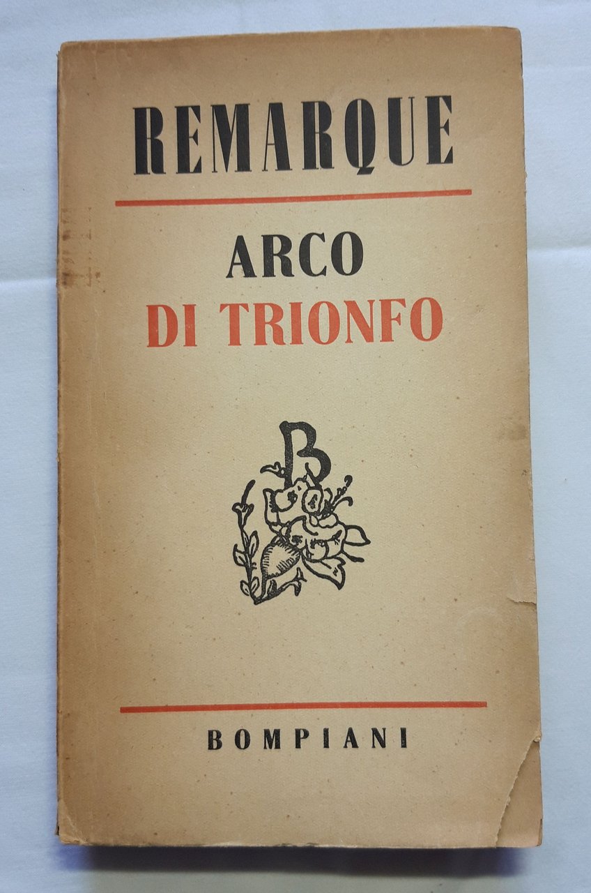 Erich Maria Remarque. Arco di trionfo