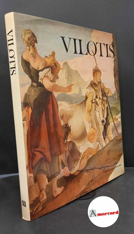 Ernetti, Pellegrino Maria. , and Burelli, Ottorino. Vilotis : l'antica Villotta e il canto del Friuli. Bergamo Bolis, 1985