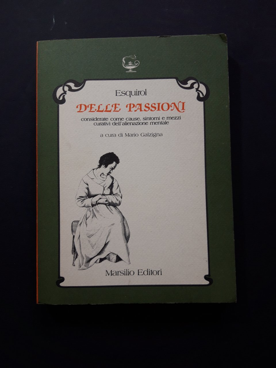 Esquirol J. E. D. Delle passioni. Marsilio Editori. 1982 - …