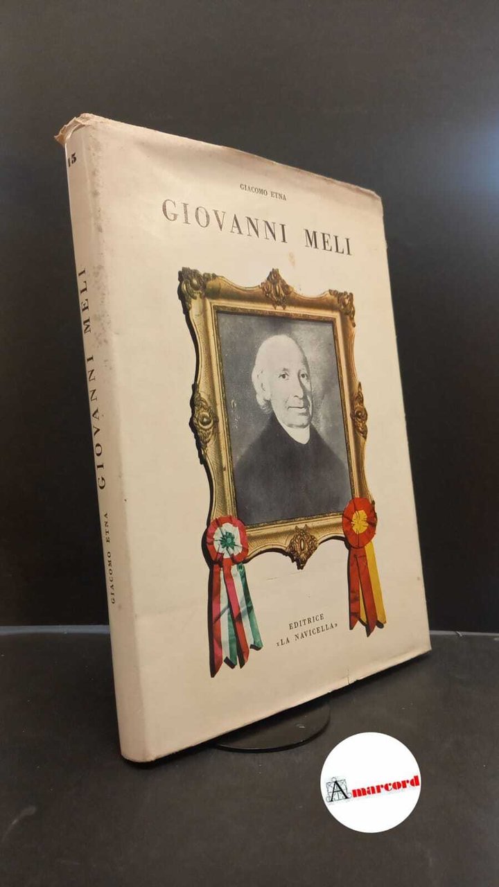 Etna, Giacomo. Giovanni Meli : con 12 tavole fuori testo. …