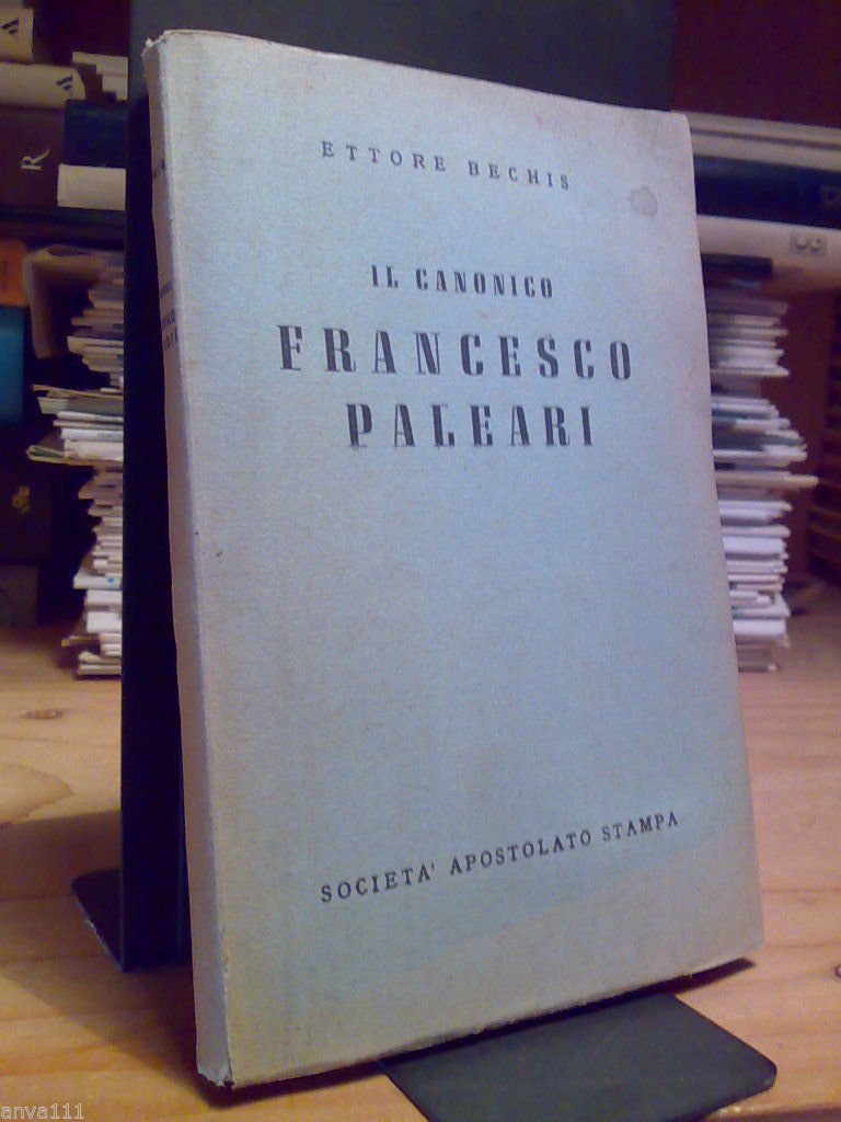 Ettore Bechis - IL CANONICO FRANCESCO PALEARI � 1945