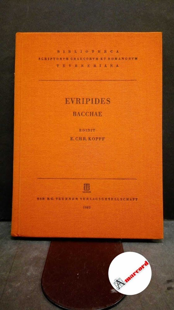 Euripides. , and Kopff, Edward Christian. Bacchae Leipzig B. G. …