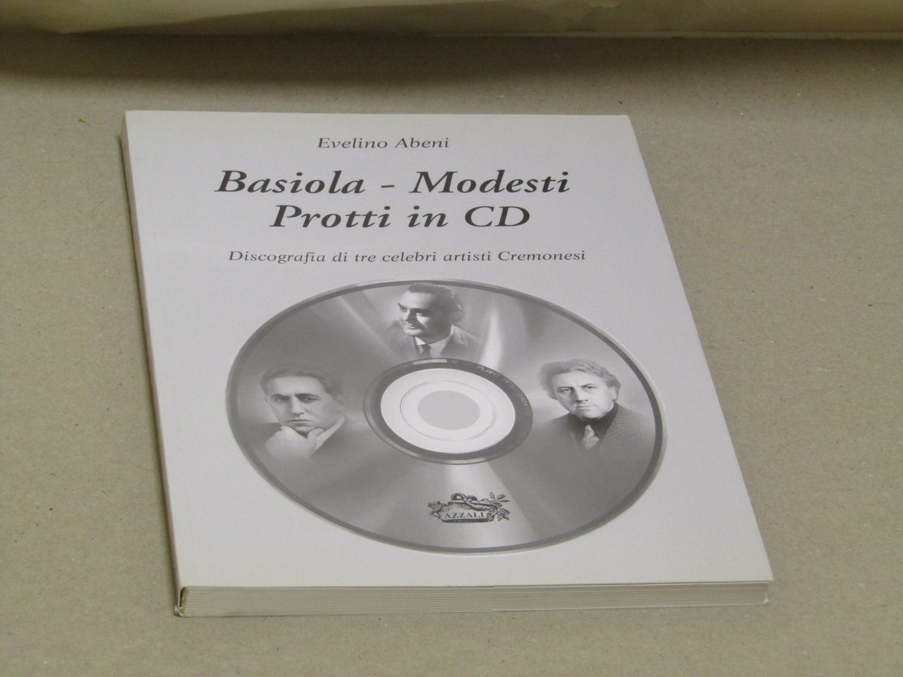 Evelino Abeni. Basiola - Modesti - Protti in CD. Discografia …