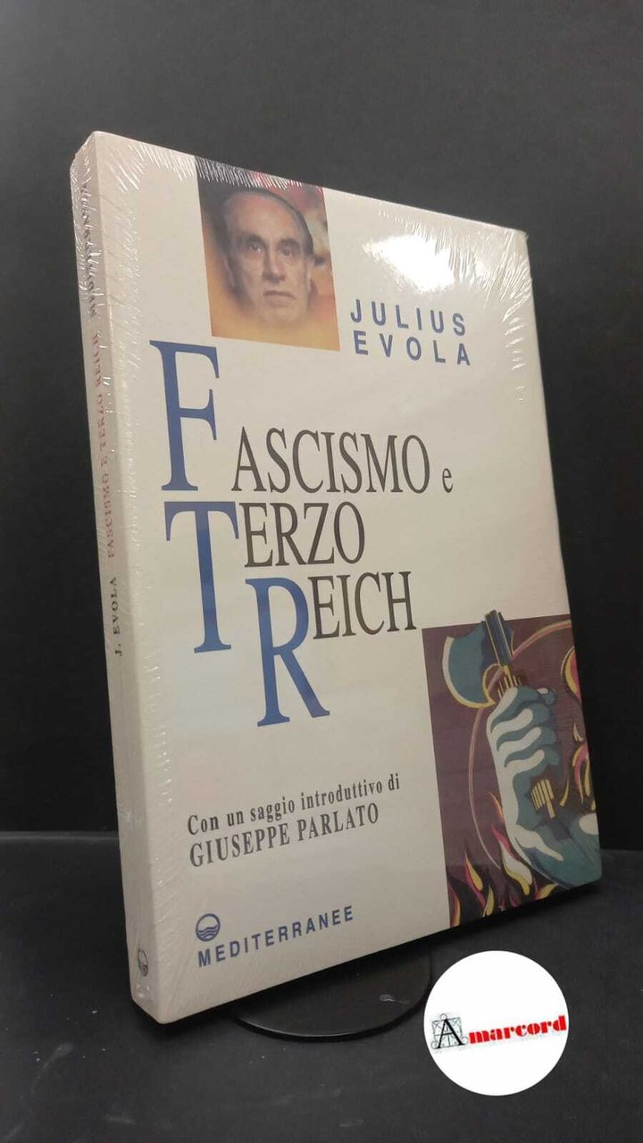 Evola, Julius. , and Parlato, Giuseppe. Fascismo e Terzo Reich …