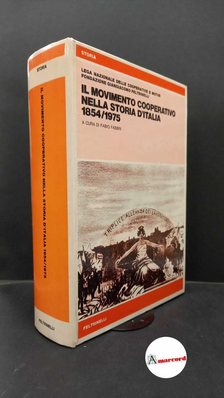 Fabbri, Fabio. , Fondazione Giangiacomo Feltrinelli. , Legacoop. �Il �movimento …