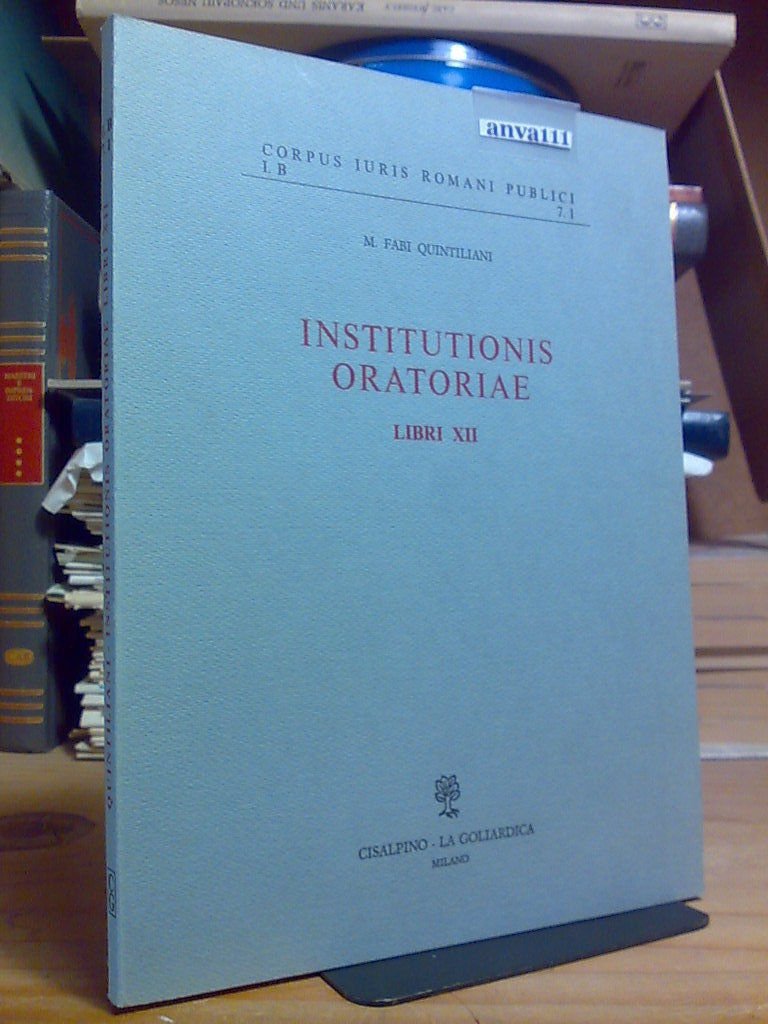 Fabi Quintiliani - INSTITUTIONIS ORATORIAE XII - 1976 ( Cisalpino …