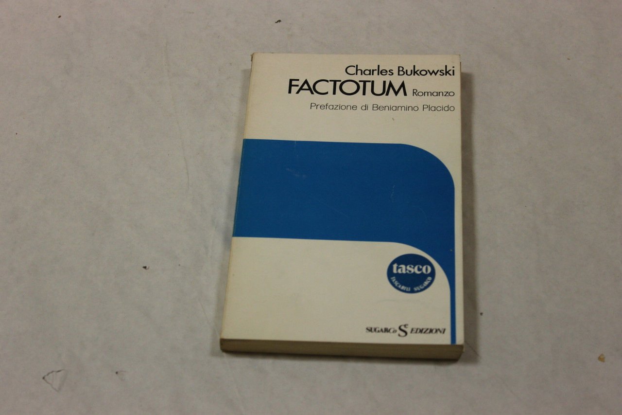 Bukowski, Charles. , and Caramella, Marisa. , Placido, Beniamino. Factotum …