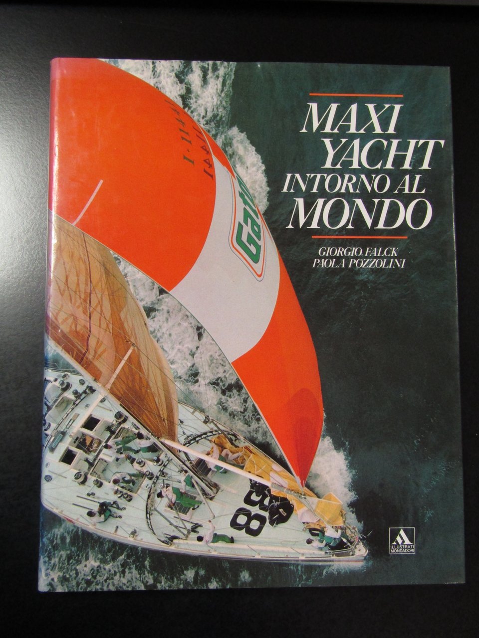 Falck Giorgio e Pozzolini Paola. Maxi Yacht intorno al mondo. …