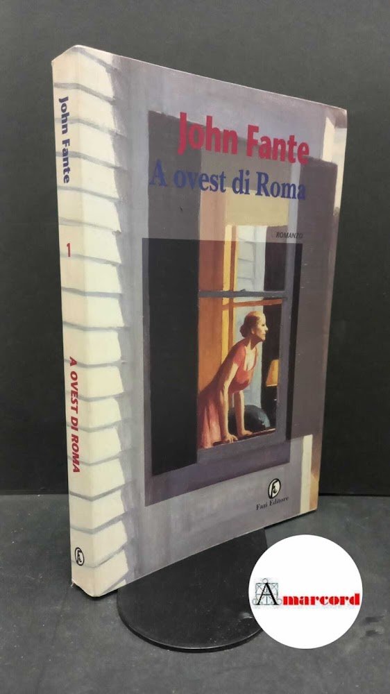 Fante, John. , and Osti, Alessandra. A Ovest di Roma … | Immagine principale