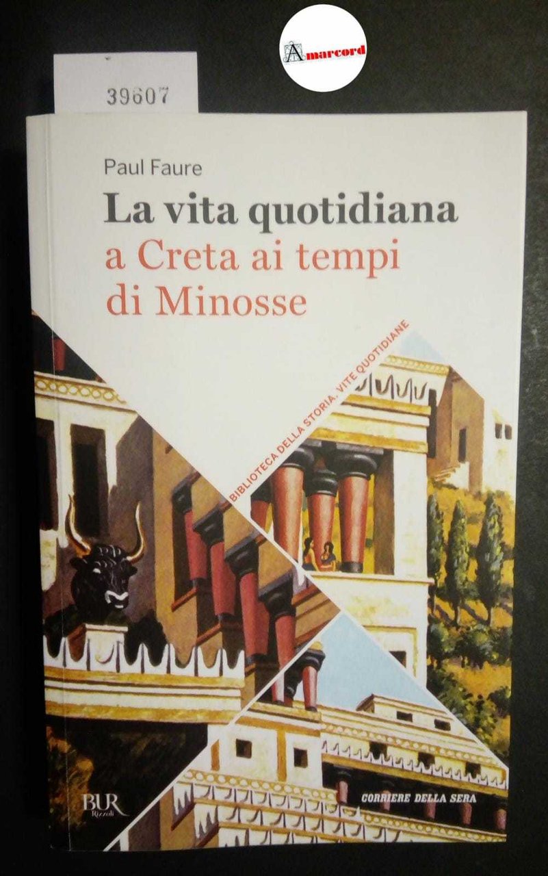 Faure Paul, La vita quotidiana a Creta ai tempi di …