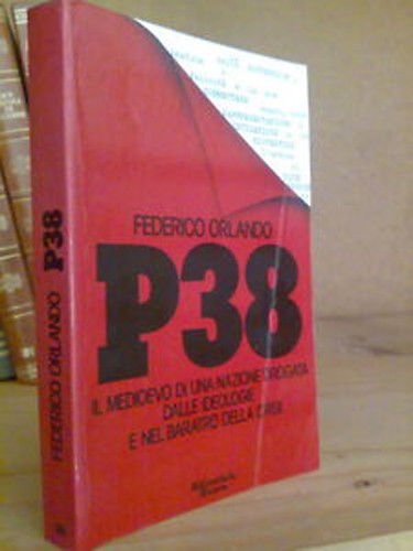 Federico Orlando - P 38 - il medioevo di una Nazione ..