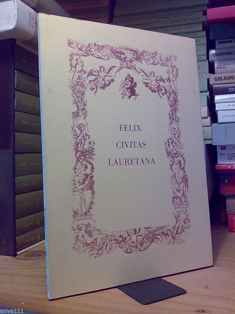 FELIX CIVITAS LAURETANA - LORETO 1981 | Immagine principale