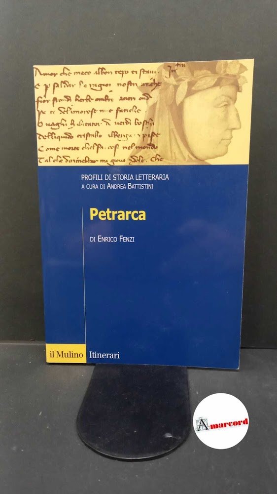 Fenzi, Enrico. Petrarca Bologna Il mulino, 2008 | Immagine principale