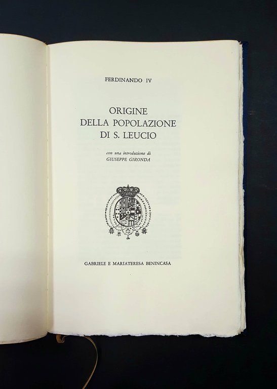 Ferdinando IV. Origine della popolazione di S. Leucio. Gabriele e …