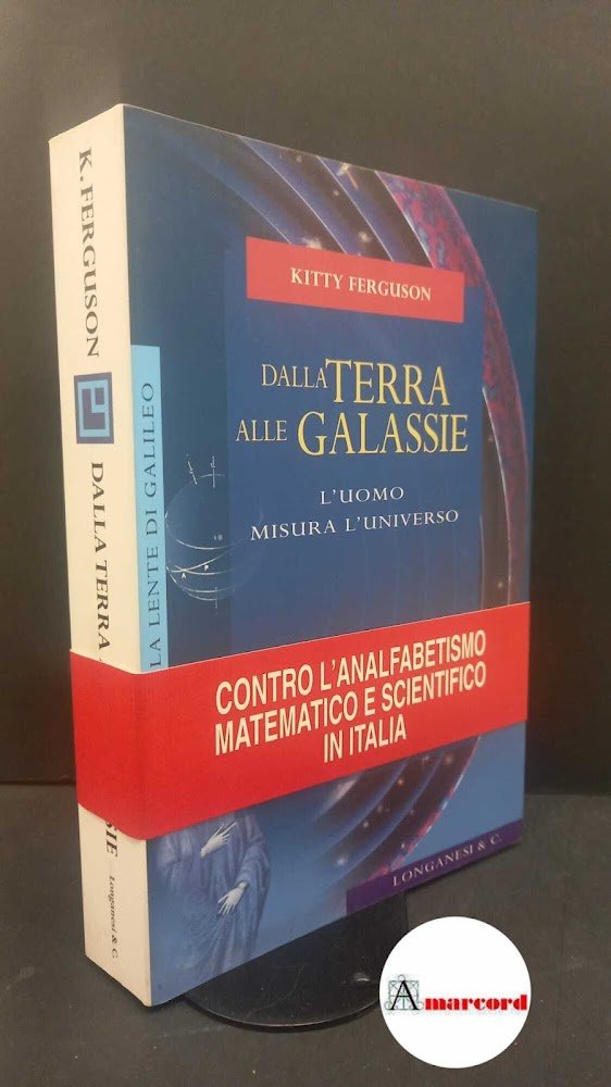 Ferguson, Kitty. , and Sosio, Libero. Dalla Terra alle galassie … | Immagine principale