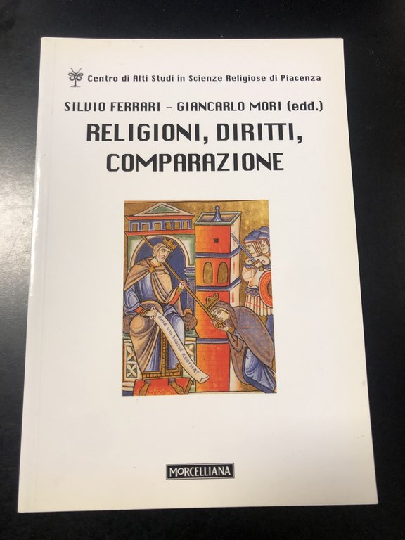 Ferrari Silvio e Mori Giancarlo. Religioni, diritti, comparazione. Morcelliana 2003 - I.
