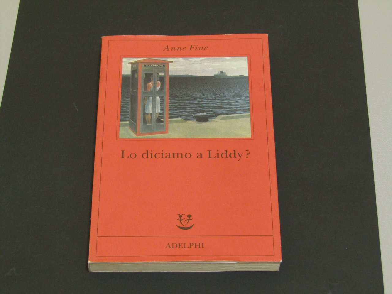 Fine Anne. Lo diciamo a Liddy? Adelphi. 1999 - II