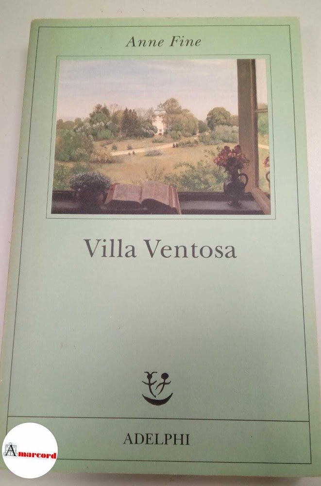 Fine Anne. Villa Ventosa. Adelphi 2000.