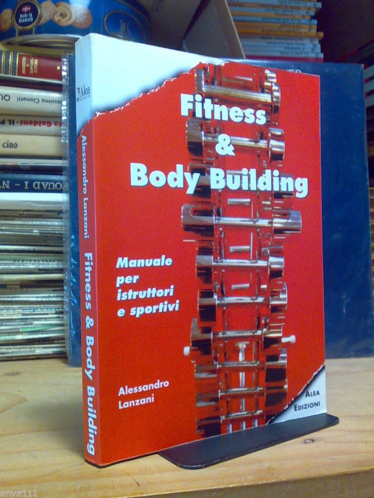 FITNESS &amp; BODY BUILDING / MANUALE PER ISTRUTTORI E SPORTIVI …