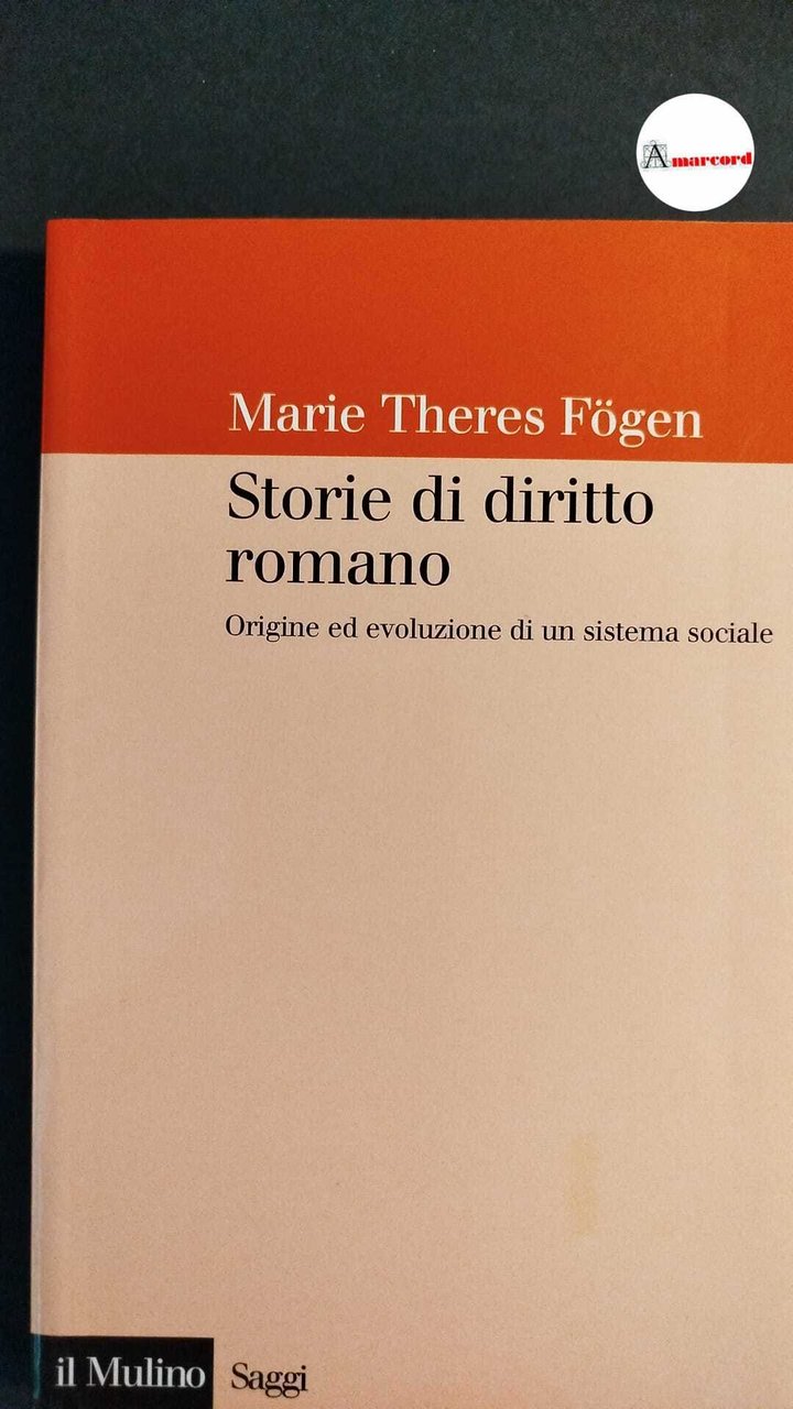Fögen, Marie Theres. , and Mazzacane, Aldo. Storie di diritto … | Immagine principale
