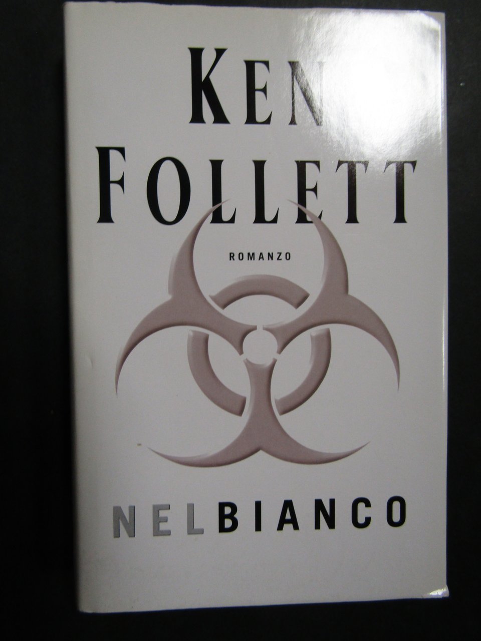 Follett Ken. Nel bianco. Mondadori. 2004 | Immagine principale