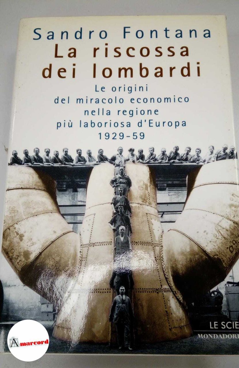 Fontana Sandro, La riscossa dei lombardi, Mondadori, 1998 - I.