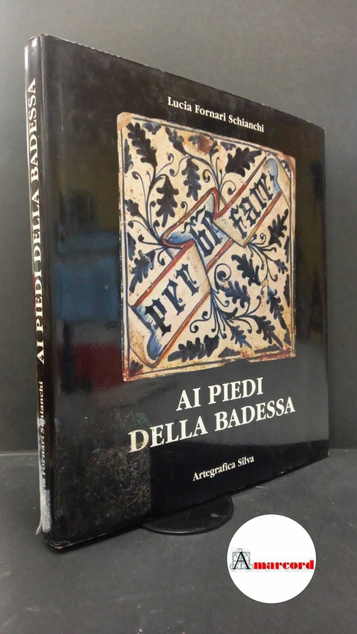 Fornari Schianchi, Lucia. , and Birch Podini, Nancy. Ai piedi …