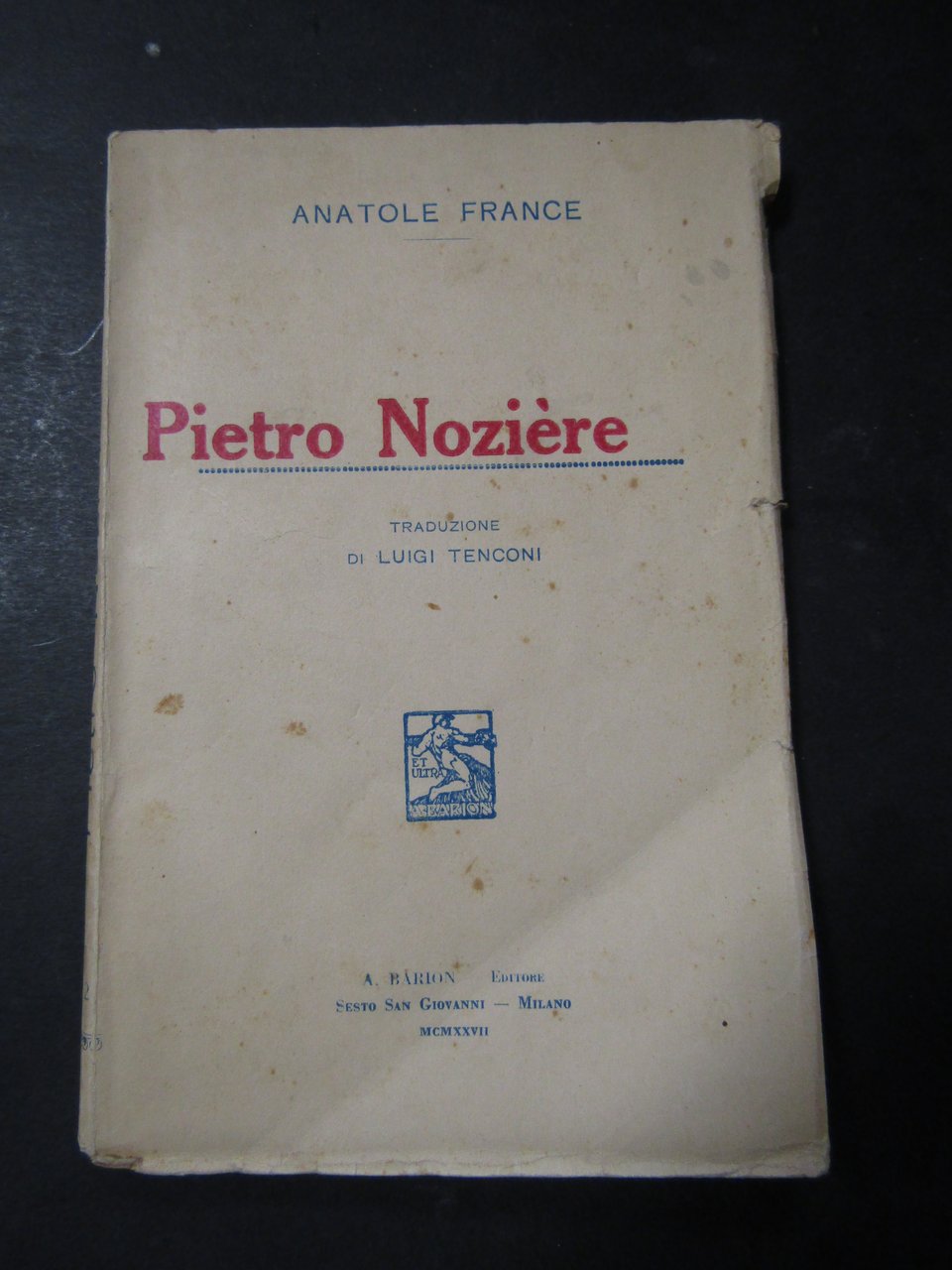 France Anatole. Pietro Nozière. A. Barion. 1927