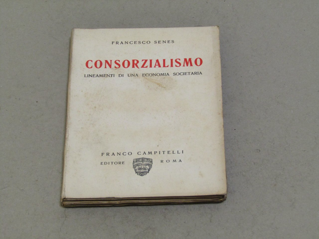 Francesco Senes. Consorzialismo. - dedica dell'autore